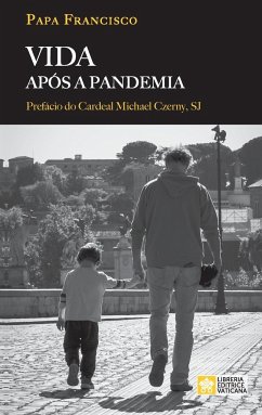 Vida após a pandemia - Papa Francisco - Jorge Mario Bergoglio; Bergoglio, Jorge Mario