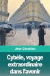 Cybèle, voyage extraordinaire dans... - Bild 1