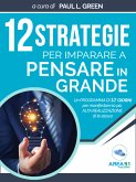 12 strategie per imparare a pensare in grande (eBook, ePUB)