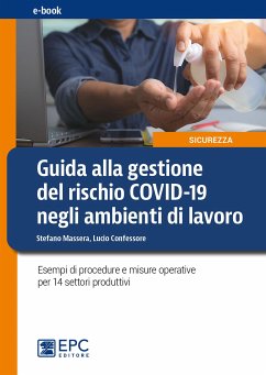 Guida alla gestione del rischio COVID-19 negli ambienti di lavoro (eBook, ePUB) - Confessore, Lucio; Massera, Stefano