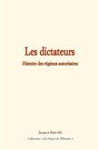 Les Dictateurs: Histoire Des R
