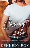 Chasing Him