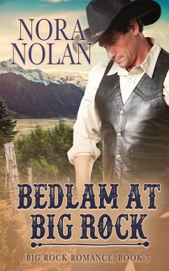 Bedlam at Big Rock - Nolan, Nora