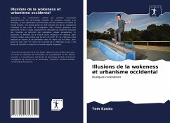 Illusions de la wokeness et urbanisme occidental - Kauko, Tom