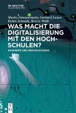 Was macht die Digitalisierung mit den Hochschulen? (eBook, ePUB)