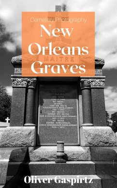 Cover New Orleans Graves (Cemetery Photography, #2) (eBook, ePUB)