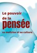 Le pouvoir de la pensée, sa maîtrise... - Bild 1