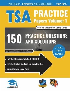 TSA Practice Papers Volume One: 3 Full Mock Papers, 300 Questions in the style of the TSA, Detailed Worked Solutions for Every Question, Thinking Skil - Madigan, Jonathan; Agarwal, Rohan