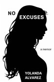 No Excuses: A Memoir No Excuses: A Memoir