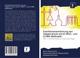 Enantiomerentrennung von Valganciclovir durch HPLC- und LC/MS-Methoden