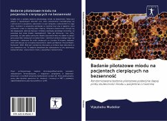 Badanie pilota¿owe miodu na pacjentach cierpi¿cych na bezsenno¿¿ - Mudaliar, Vijaybabu