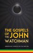 The Gospels of John The Watchman - Bild 1