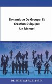 Dynamique De Groupe Et Création D'équipe: Un Manuel (eBook, ePUB) Dynamique De Groupe Et Création D'équipe: Un Manuel (eBook, ePUB)