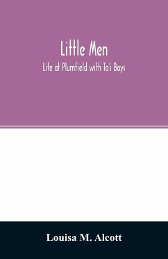 Little men; Life at Plumfield with To's Boys - M. Alcott, Louisa