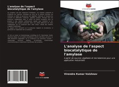 L'analyse de l'aspect biocatalytique de l'amylase - Vaishnav, Virendra Kumar