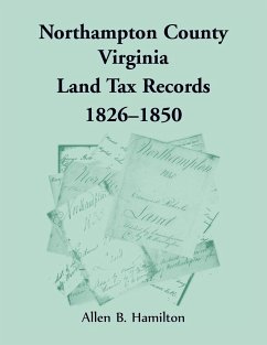 Northampton County, Virginia Land Tax Records, 1826-1850 - Hamilton, Allen B.