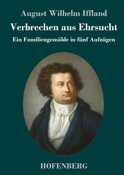 Verbrechen aus Ehrsucht - Iffland, August Wilhelm