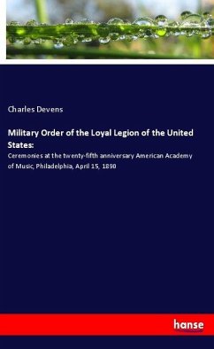 Military Order of the Loyal Legion of the United States: - Devens, Charles