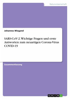 SARS-CoV-2. Wichtige Fragen und erste Antworten zum neuartigen Corona-Virus COVID-19 - Wiegand, Johannes
