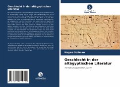 Geschlecht in der altägyptischen Literatur - Soliman, Nagwa