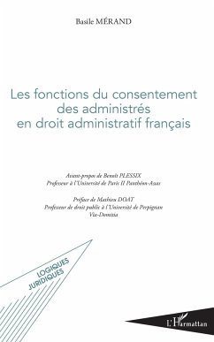 Les fonctions du consentement des administrés en droit administratif français - Mérand, Basile