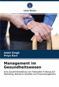 Management im Gesundheitswesen - Singh, Ankit; Ravi, Priya