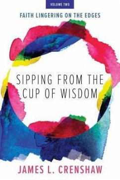 Sipping from the Cup of Wisdom, volume two - Crenshaw, James L
