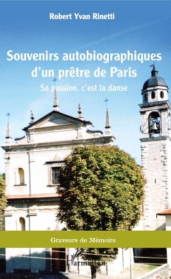 Souvenirs autobiographiques d'un prêtre de Paris - Rinetti, Robert Yvan