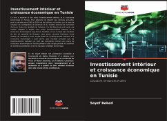 Investissement intérieur et croissance économique en Tunisie - Bakari, Sayef