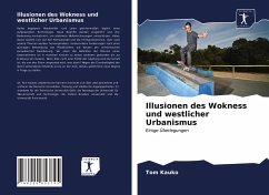 Illusionen des Wokness und westlicher Urbanismus - Kauko, Tom