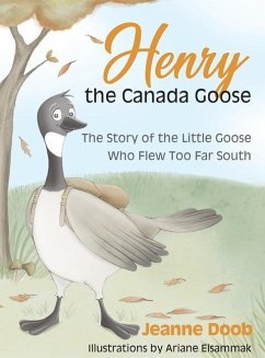 Henry the Canada Goose - Doob, Jeanne Reinhardt