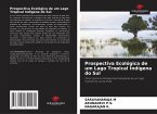 Prospectiva Ecológica de um Lago Tropical Indígena do Sul
