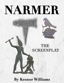 Narmer: The Screenplay