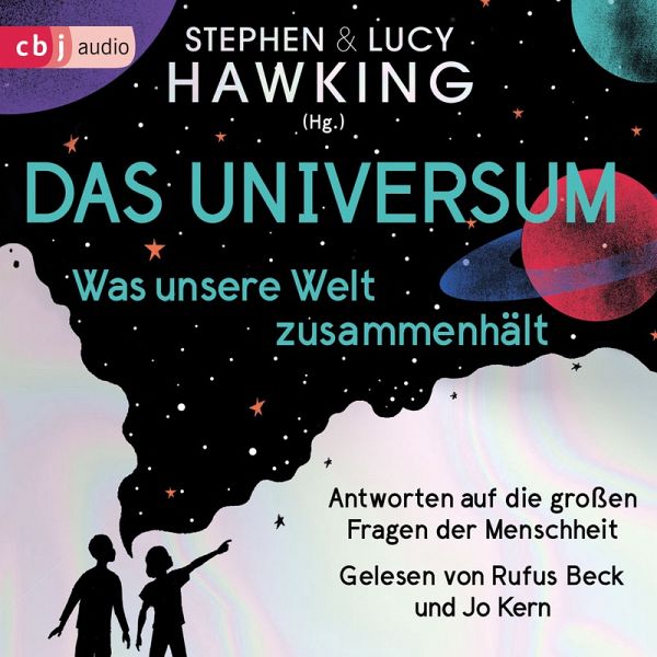 Das Universum – Was unsere Welt zusammenhält (MP3-Download) von Stephen  Hawking; Lucy Hawking - Hörbuch bei bücher.de runterladen