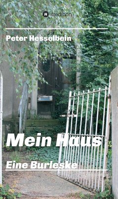 Mein Haus - eine Burleske (eBook, ePUB) - Hesselbein, Peter