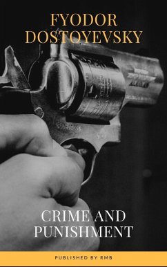Crime And Punishment (eBook, ePUB) - Dostoyevsky, Fyodor; Rmb