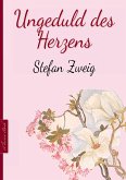 Stefan Zweig: Ungeduld des Herzens (eBook, ePUB)