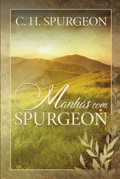 Manhãs com Spurgeon (eBook, ePUB) - Spurgeon, Charles