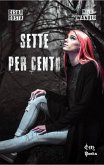 Sette per cento (eBook, ePUB)