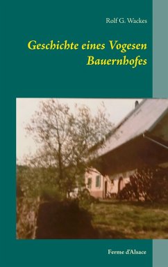 Geschichte eines Vogesen Bauernhofes (eBook, ePUB)