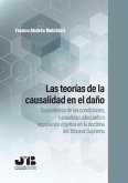 Las teorías de la causalidad en el daño: (eBook, PDF)