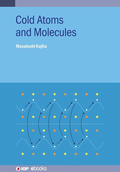 Cold Atoms and Molecules (eBook, ePUB) Cold Atoms and Molecules (eBook, ePUB)