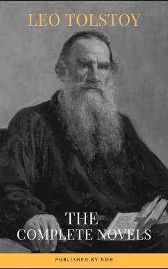 Leo Tolstoy: The Complete Novels and Novellas (eBook, ePUB) - Tolstoy, Leo; RMB