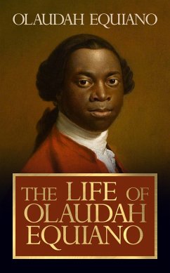 The Life of Olaudah Equiano (eBook, ePUB) - Equiano, Olaudah