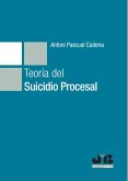 Teoría del suicidio procesal (eBook, PDF)