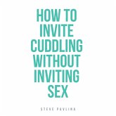 How to Invite Cuddling Without Inviting Sex (MP3-Download)