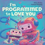 I'm Programmed to Love You (eBook, ePUB)