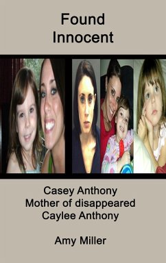 Casey Anthony: Mother of Disappeared Caylee Anthony (eBook, ePUB) - Miller, Amy