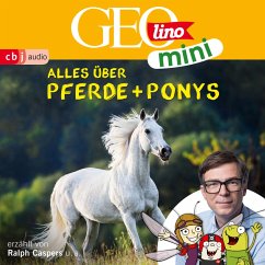 Alles über Pferde und Ponys / GEOlino mini Bd.2 (MP3-Download) - Dax, Eva; Ronte-Versch, Jana; Griem, Roland; Kammerhoff, Heiko; Versch, Oliver