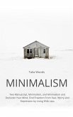 Minimalism: Two Manuscript, Minimalism, and Minimalism and Declutter Your Mind, Find Freedom From Fear, Worry and Depression by Living With Less (eBook, ePUB)